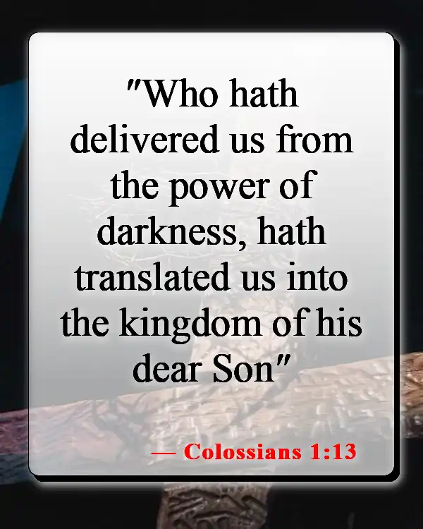 Bible Verses About The Son Of God (Colossians 1:13)