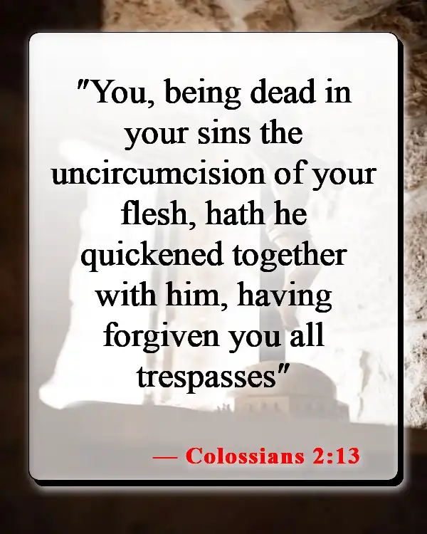 Bible Verses About Sin Nature (Colossians 2:13)