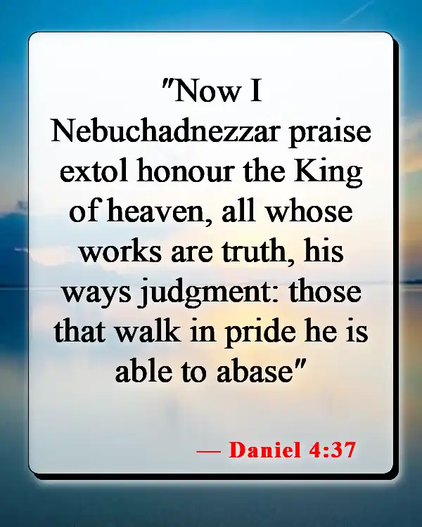 Bible Verses About Narcissism (Daniel 4:37)