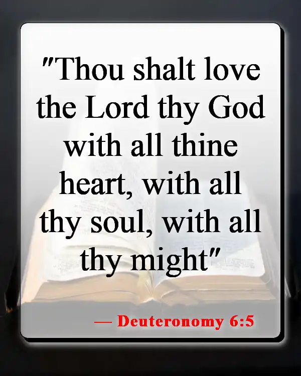 Bible Verses About Surrendering To God (Deuteronomy 6:5)