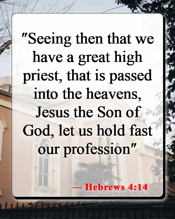 Bible Verses About The Son Of God (Hebrews 4:14)