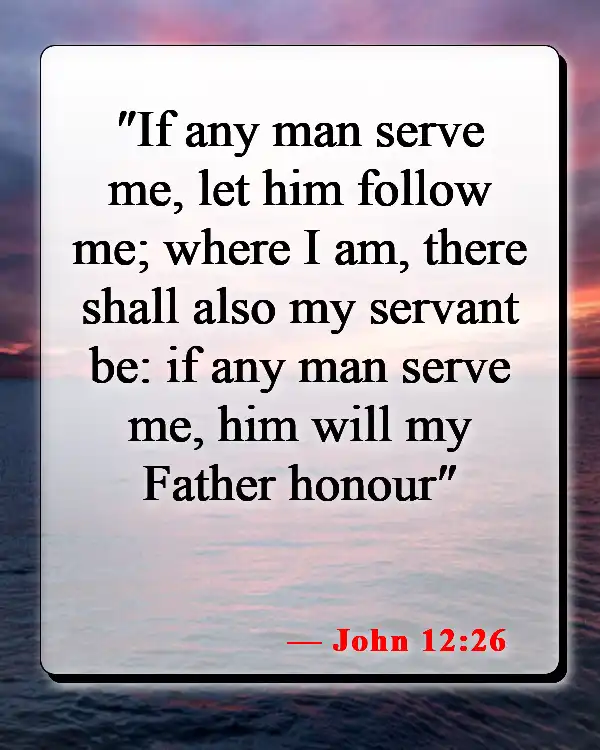 Bible Verses About Surrendering To God (John 12:26)