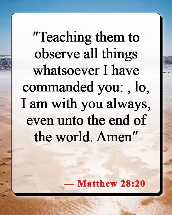 Bible Verses About Feeling Lost And Alone (Matthew 28:20)