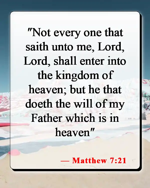 Bible Verses About Surrendering To God (Matthew 7:21)