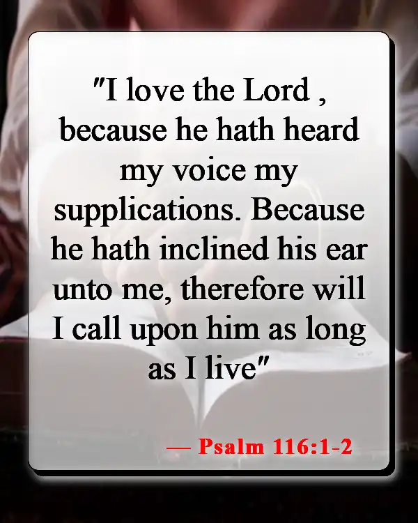 Bible Verses About Feeling Lost And Alone (Psalm 116:1-2)