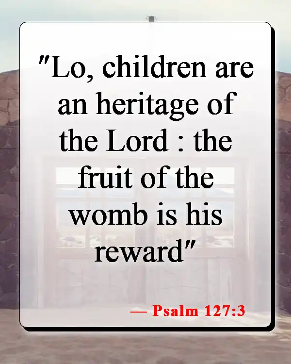 Bible Verses About Protecting Children (Psalm 127:3)