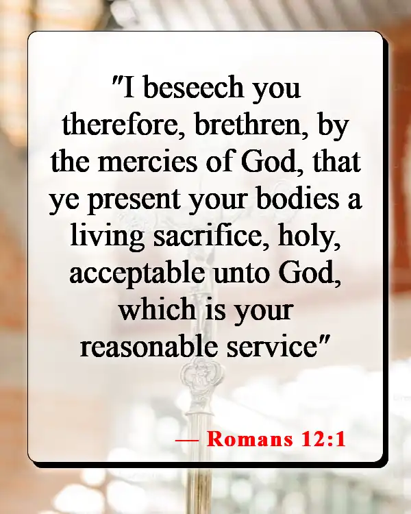Bible Verses About Surrendering To God (Romans 12:1)