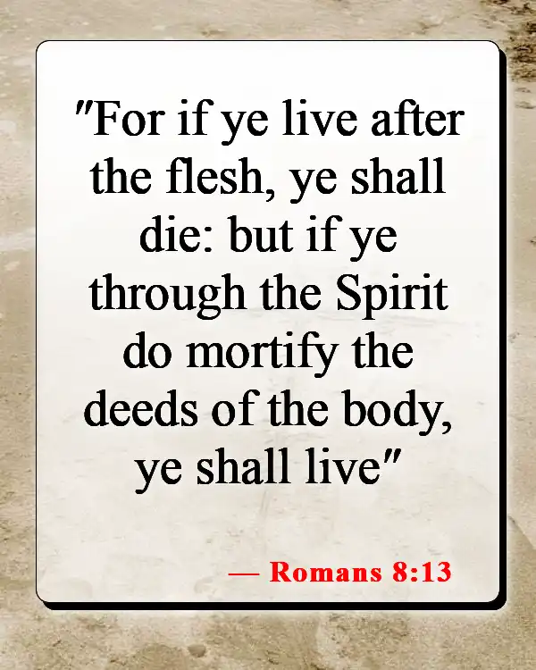 Bible Verses About Losing Your Salvation (Romans 8:13)