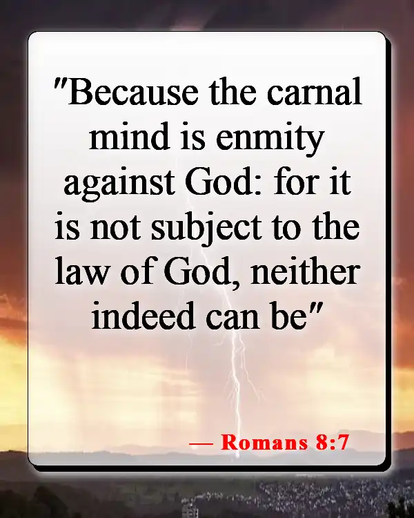 Bible Verses About Sin Nature (Romans 8:7)